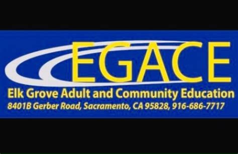 Elk Grove Adult and Community Education 8401-B Gerber Road, Sacramento, CA 95828. www.egusd.net/egace. Administrative Office Hours: Monday - Friday, 8:30 am - 4 …
